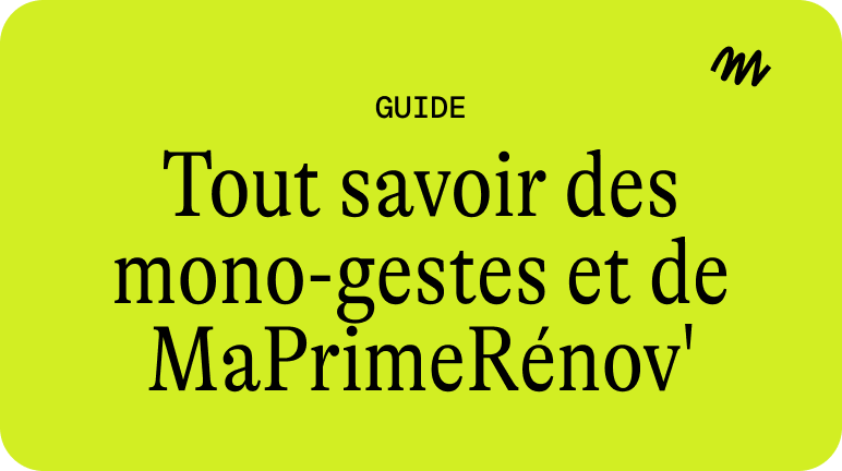 Tout savoir des mono-gestes et de Ma Prime Rénov en 2025