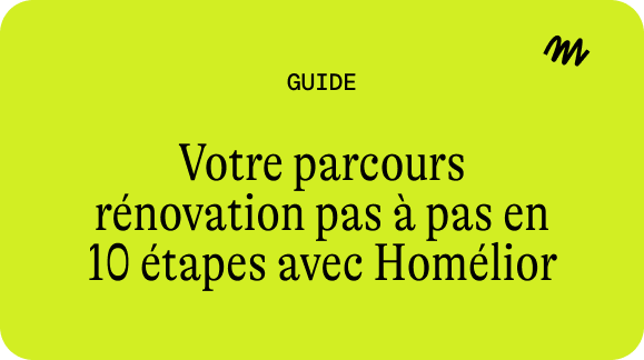 Votre parcours rénovation en 10 étapes avec Homélior